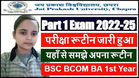 JPU Part 1 Exam Date 2022-25 | JP University Part 1 Exam Routine 2024 | JP University 2022-25 Exam