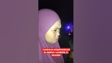 TAKBIRAN KEMENANGAN BLIMBING SAMBIREJO SRAGEN