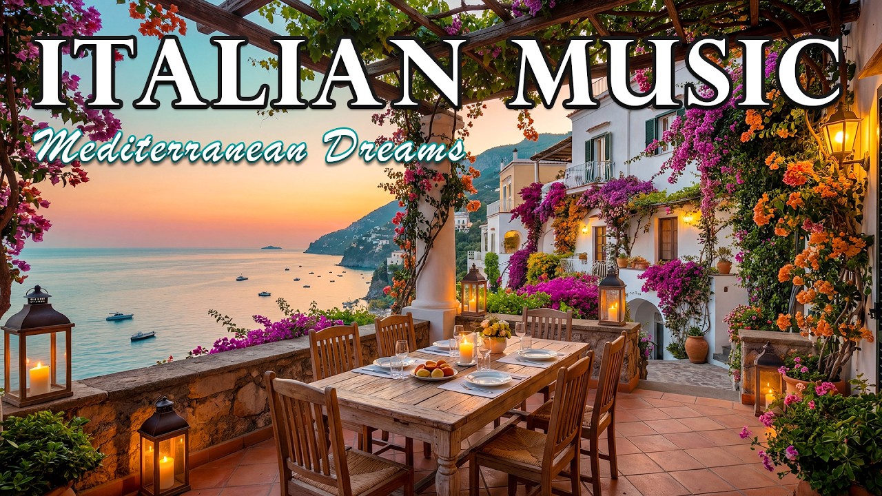 Лучшая 🇮🇹 итальянская музыка 🎶Italian Vibes🎶 2+ часа спокойствия побережья Амальфи и озера Комо