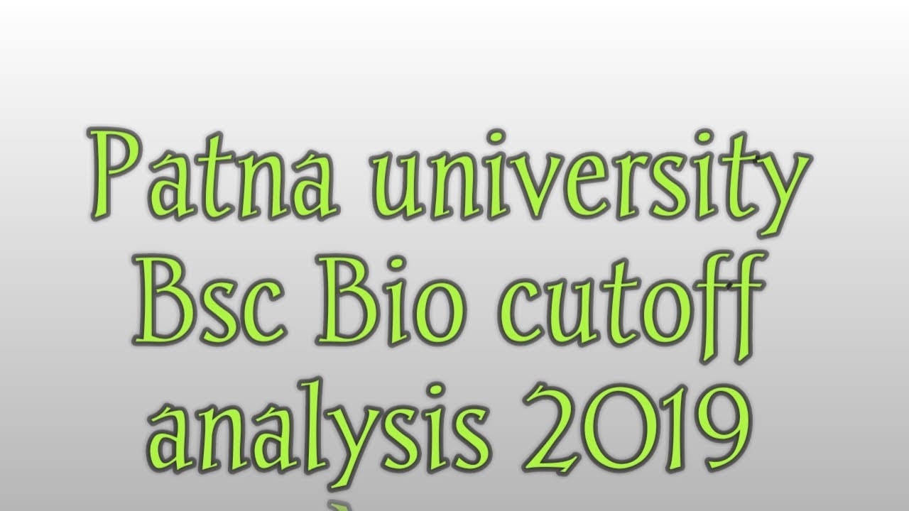 Patna university  CUT OFF ANALYSIS   2019  ( MAGADH MAHILA COLLEGE )