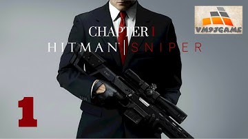 HITMAN SNIPER Gameplay Walkthrough Part 1 - CHAPTER 1 - MISSION 1-5 (iOS, Android)