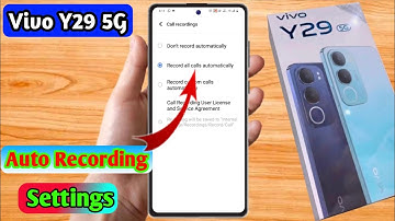 vivo y29 5g call recording setting, vivo y29 5g automatic call recording