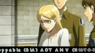 Historia Amv Aot Sia Unstoppable