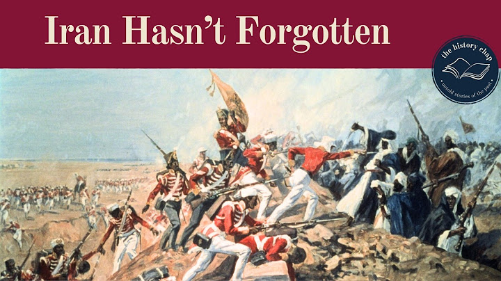 The Victorian War That Still Haunts Iran Today