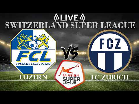🔴Live Score Luzern vs FC Zurich | Switzerland Super League — live football stream