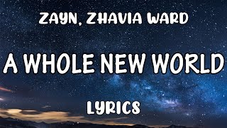 Zayn, Zhavia Ward - A Whole New World (Lyrics)