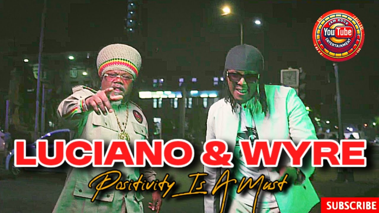Wyre Raggae Luciano & Wyre — Positivity Is A Must | Reggae Vibes 2026 - YouTube