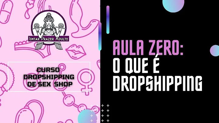 Aprenda dropshipping no mercado de sexshop