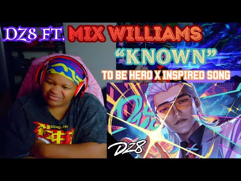 {DizzyEight F.t Mix Williams} TO BE HERO X INSPIRED SONG | "Known" | REACTION