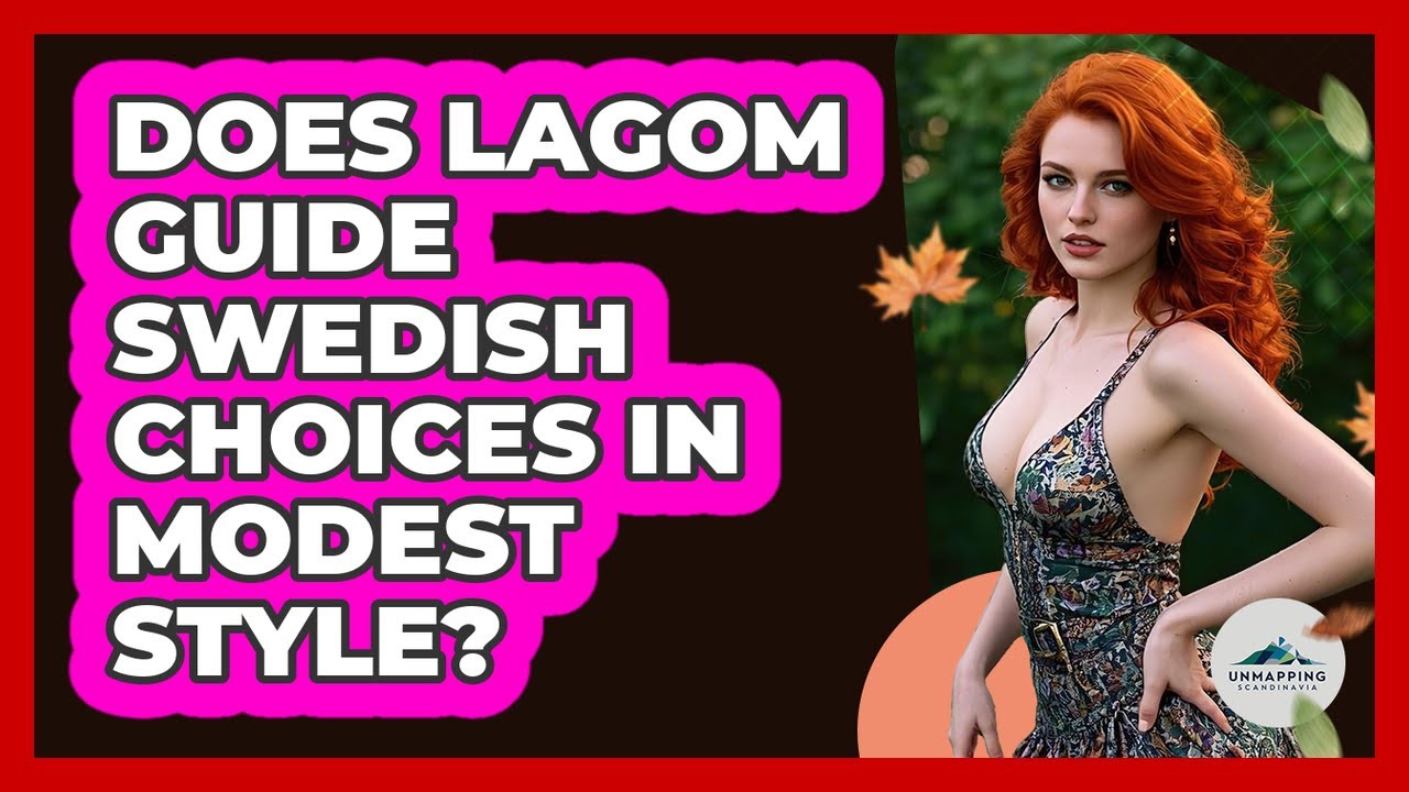 Does Lagom Guide Swedish Choices In Modest Style?