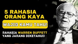 5 Rahasia Orang Kaya yang Wajib Kamu Tahu! Belajar dari Warren Buffett!