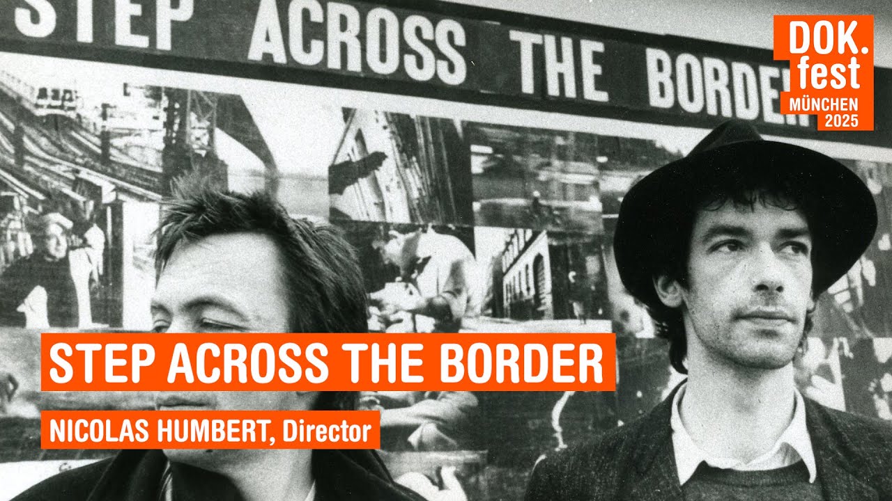 STEP ACROSS THE BORDER I Film Talk I DOK.fest 2025 - YouTube
