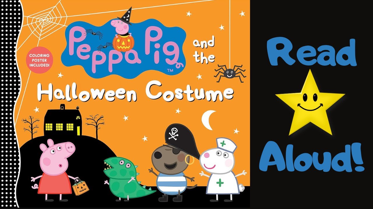 STORYTIME- Peppa Pig and the Halloween Costume -READ ALOUD Stories For Children!