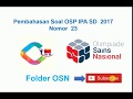 Pembahasan Soal OSN IPA SMP Tahun 2017 Tingkat Kabupaten