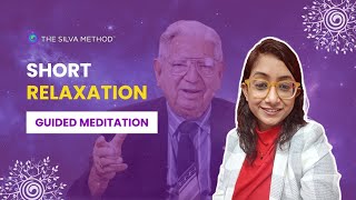 Silva Method Relaxation Meditation| Short Relax Guided Meditation| Original By Jose Silva