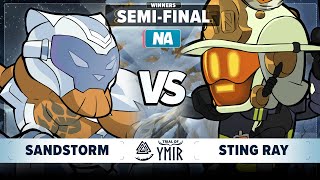 Sandstorm vs STING RAY - Winners Semi Final - Trial of Ymir - NA 1v1