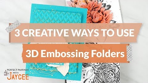 TRY THESE 3D Embossing Folder Hacks | Perfect Pairings with Jaycee