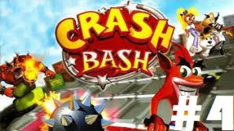 Playing : Crash Bash / The Final PART