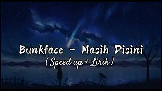 Bunkface - Masih disini (Speed up) + Lirik Ost. BoBoiBoy The Movie
