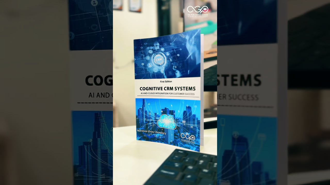 Cognitive CRM Systems: AI and Cloud Integration for Customer Success AGPH Books|AG Publishing House
