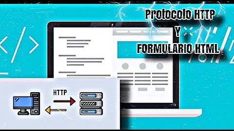 Protocolo HTTP y formulario HTML