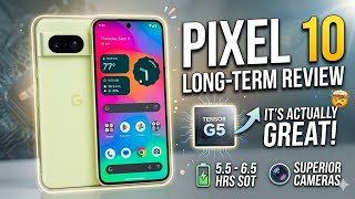 Google Pixel 10 Long-Term Review: The Tensor G5 is Actually... Great?