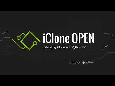iClone OPEN  - Extending iClone's capabilities with Python API
