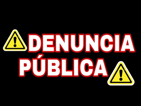 DENUNCIA PUBLICA  ?? #denuncia