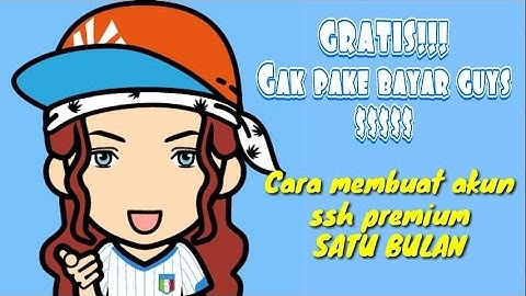 Cara buat akun ssh premium 1 bulan gratis gak pake ribet