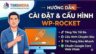 Cài đặt và cấu hình plugin WpRocket lên website Wordpress