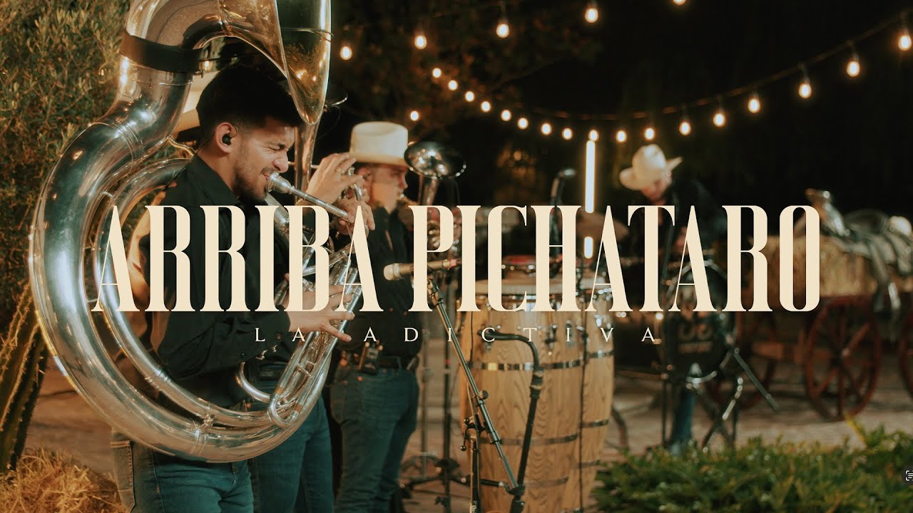 La Adictiva - Arriba Pichataro (En Vivo)