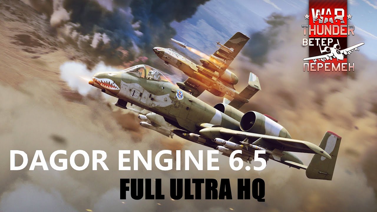 War Thunder Dagor Engine 6.5 Full Ultra HQ|| GPU Memory test|| A-10A ...