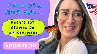 I&#39;m a new mom and...Baby&#39;s first German Dr. appointment, alone (Episode 10)