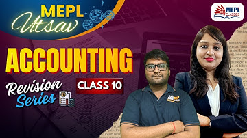 MEPL UTSAV 🎆 Accounting - Revision Class 10 | MEPL Classes