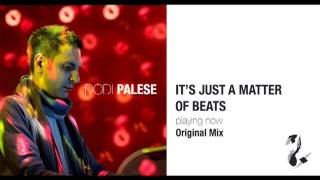 Dodi Palese - It&#39;s Just A Matter Of Beats (Original Mix)