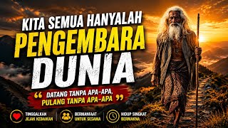 PENGEMBARA DUNIA | Renungan Hidup Paling Menyentuh Tentang Perjalanan Manusia dan Makna Kehidupan