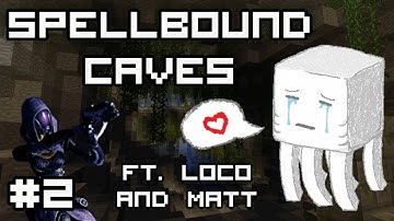 Minecraft Custom Maps: Spellbound Caves w/ Loco & Matt | Part 2 - "FREEDOM!"