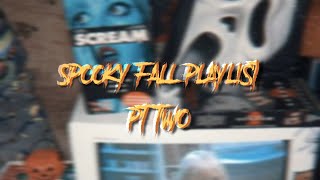 spooky fall playlist pt 2
