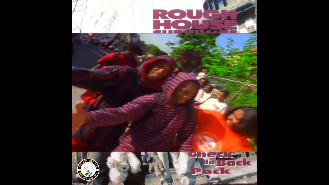 Rough House Survivers – ( Check Da Back Pack ) 1992