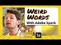 WEIRD WORDS | DOM TRAYNOR | ADOBE SPARK POST TUTORIAL