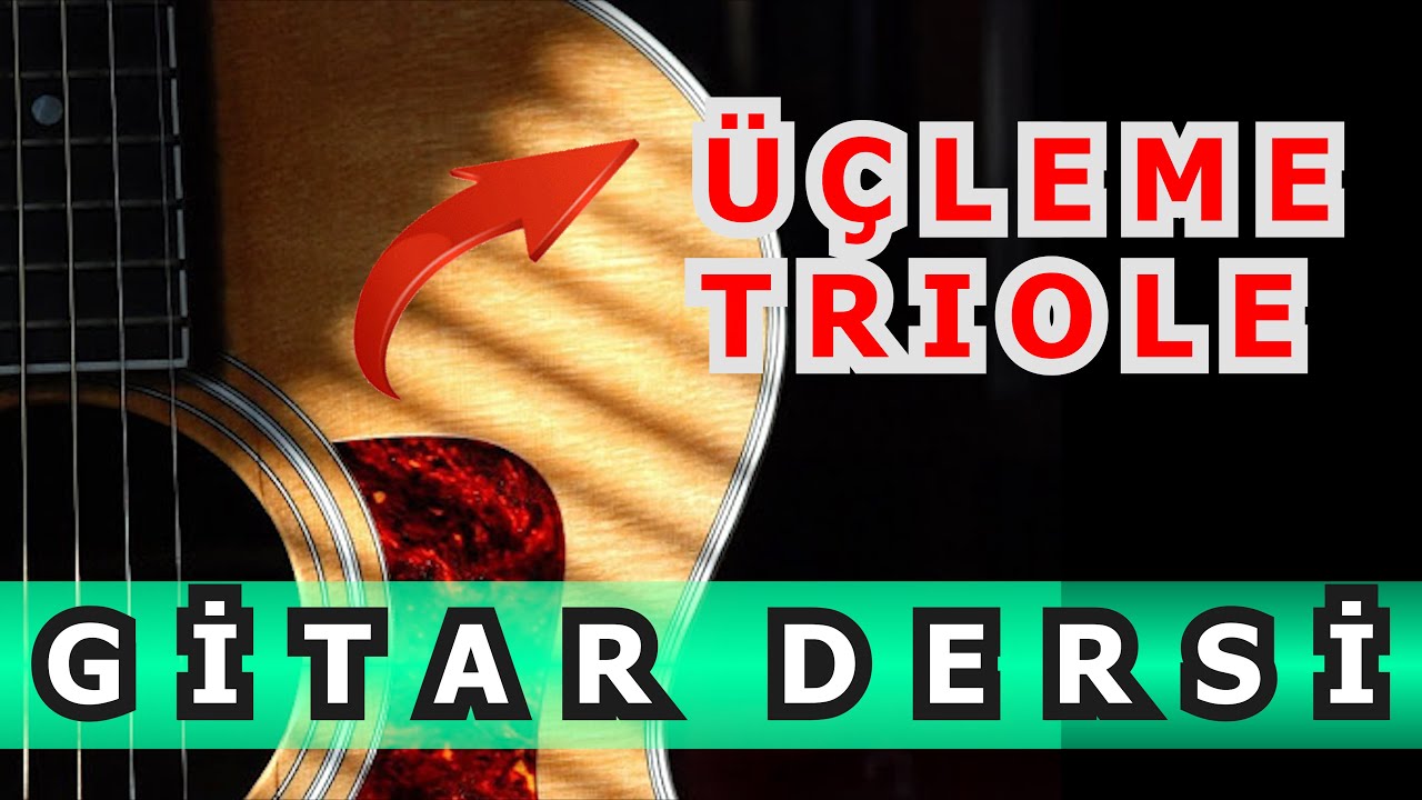 Selim Işık Gitar Dersi 54 - Üçleme (Triole)