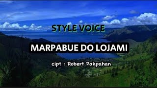 MARPABUE DO LOJAMI - STYLE VOICE ( LIRIK)