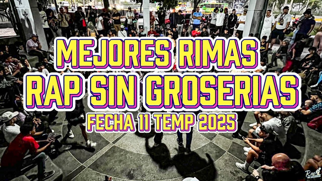 RESUMEN MEJORES RIMAS [RAP SIN GROSERIAS FECHA 11 TEMP 2025] - YouTube