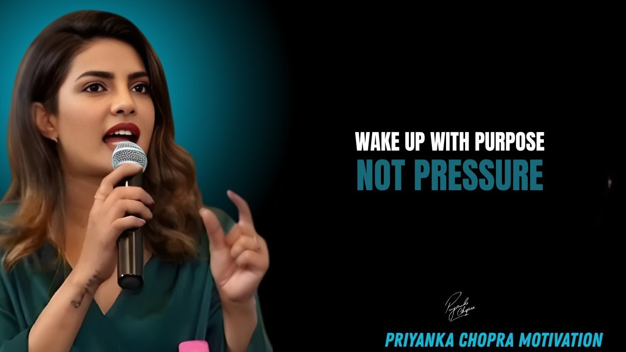 Просыпайтесь с целью, а не под давлением | Мотивационная речь Приянки Чопры