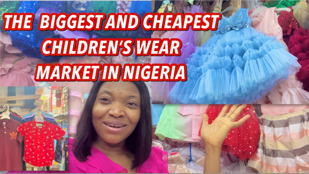 THE BIGGEST AND CHEAPEST KID’S WEAR MARKET IN NIGERIA  