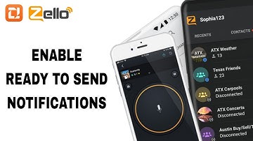 How To Enable Ready To Send Notifications On Zello App