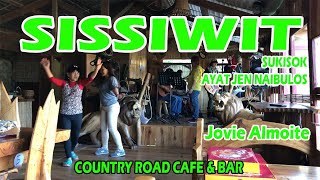 SISSIWIT AT COUNTRY ROAD CAFE & BAR, TINONGDAN ITOGON BENGUET| JOVIE ALMOITE
