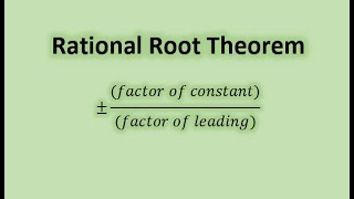 Rational Root Theorem: explanation and examples