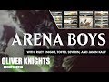 Oliver Knights | The Arena Boys
