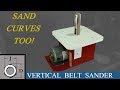 Building the Vertical 1" Belt Sander